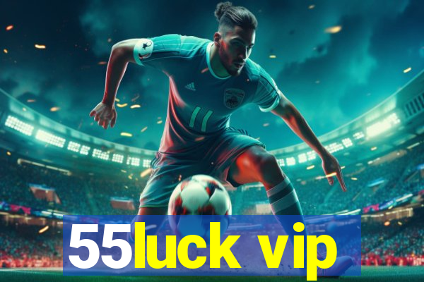 55luck vip